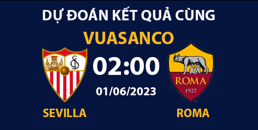 Soi kèo Sevilla với Roma – 02h00 – 01/06 – Europa League