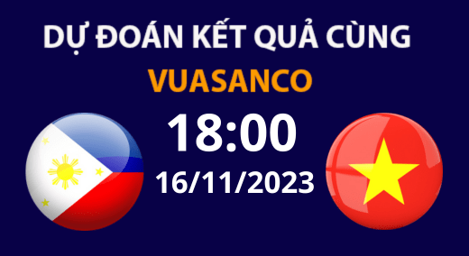 Soi kèo Philippines vs Việt Nam – 18h00 – 16/11/23 – VL World Cup 2026