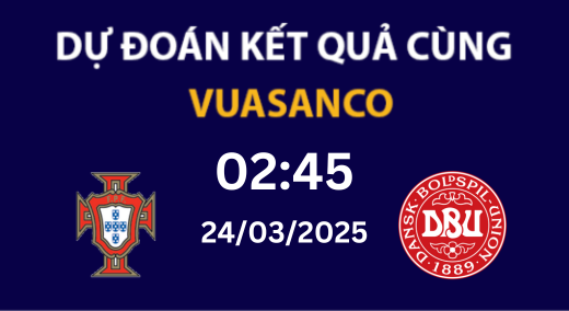 Soi kèo Portugal vs Denmark – 02h45 – 24/03 – Nations League