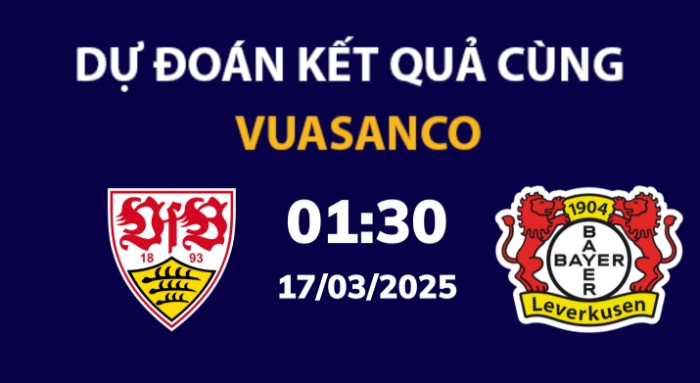 Soi kèo Stuttgart vs Bayer Leverkusen – 01h45 – 17/03 – Bundesliga