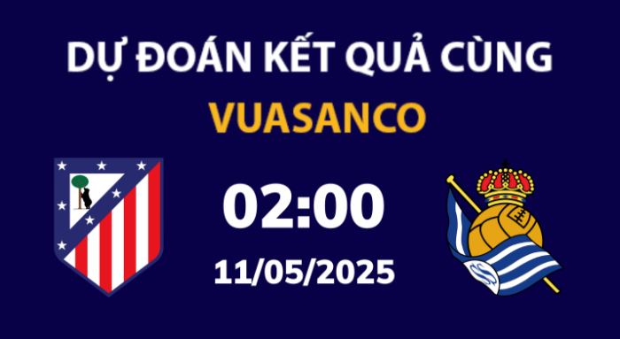 Soi kèo Atl Madrid vs Real Sociedad – 02h00 – 11/05 – La Liga