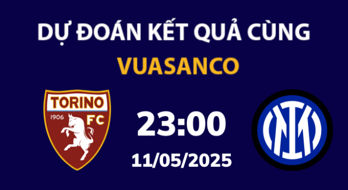 Soi kèo Torino vs Inter Milan – 23h00 – 11/05 – Serie A