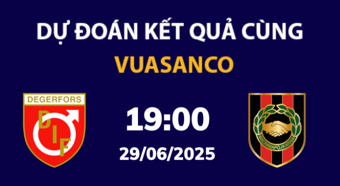 Soi kèo Degerfors vs Bromma – 19h00 – 29/06 – VĐQG Thụy Điển