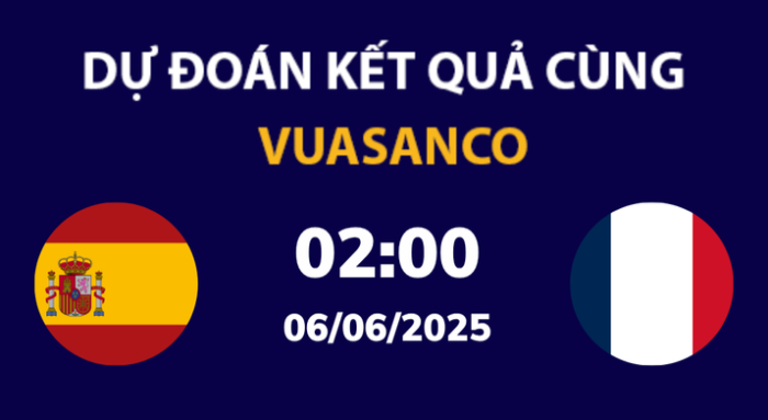 Soi kèo Tây Ban Nha vs Pháp – 02h00 – 06/06 – Nations League