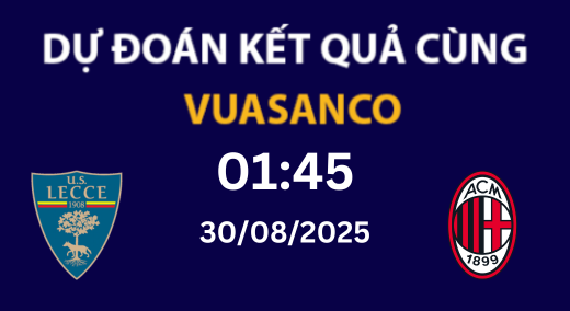 Soi kèo Lecce vs AC Milan – 01h45 – 30/08 – Serie A