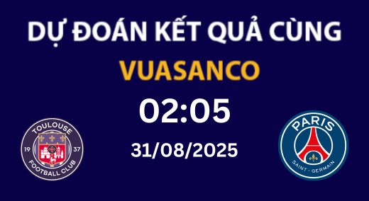 Soi kèo Toulouse vs PSG – 02h05 – 31/08 – Ligue 1