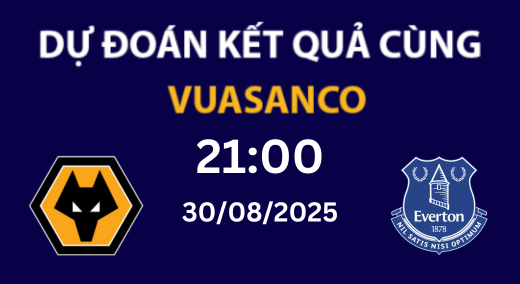 Soi kèo Wolves vs Everton – 21h00 – 30/08 – Premier League