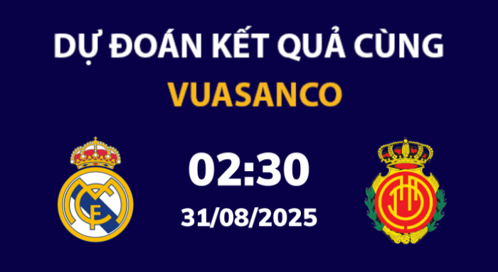 Soi kèo Real Madrid vs Mallorca – 02h30 – 31/08 – La Liga