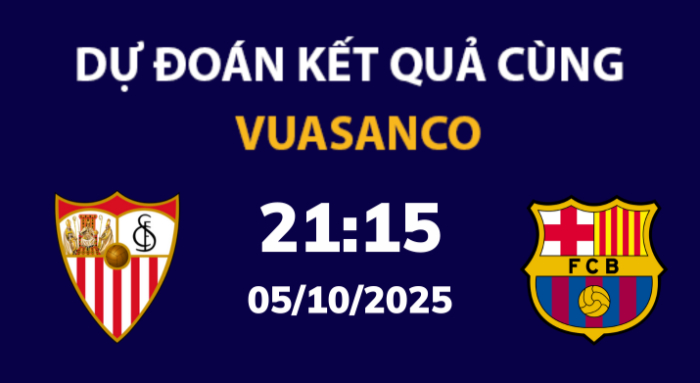 Soi kèo Sevilla vs Barcelona – 21h15 – 05/10 – La Liga